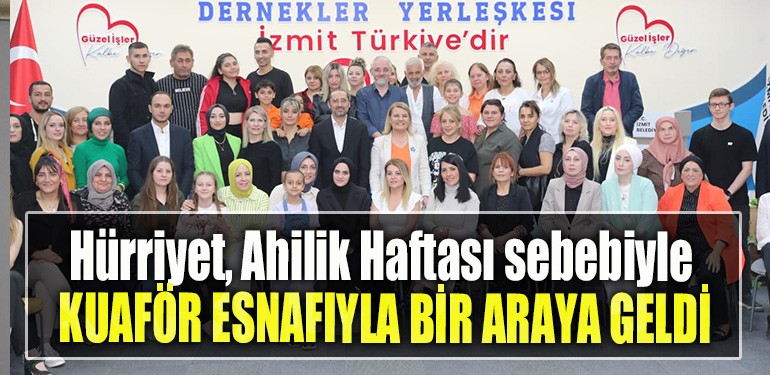 İzmit Belediye Başkanı Fatma Kaplan Hürriyet, Ahilik Haftası sebebiyle kuaför esnafıyla bir araya geldi