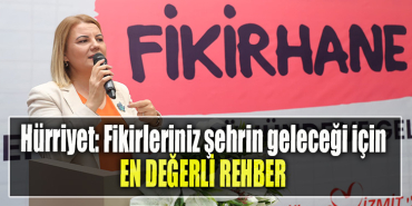 İzmit Belediye Başkanı Fatma Kaplan Hürriyet Fikirleriniz şehrin geleceği için en değerli rehber