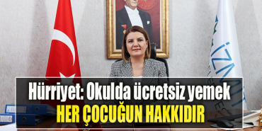 İzmit Belediye Başkanı Fatma Kaplan Hürriyet Okulda ücretsiz yemek her çocuğun hakkıdır