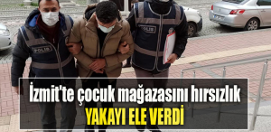 İzmit'te çocuk mağazasını, Sakarya'da marketleri soyan hırsızlar dönüş yolunda yakayı ele verdi