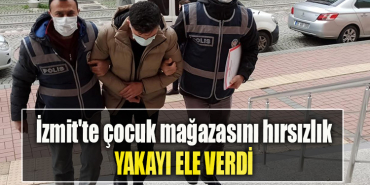 İzmit'te çocuk mağazasını, Sakarya'da marketleri soyan hırsızlar dönüş yolunda yakayı ele verdi