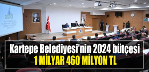 Kartepe Belediyesi'nin 2024 bütçesi 1 milyar 460 milyon TL