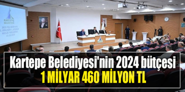 Kartepe Belediyesi'nin 2024 bütçesi 1 milyar 460 milyon TL