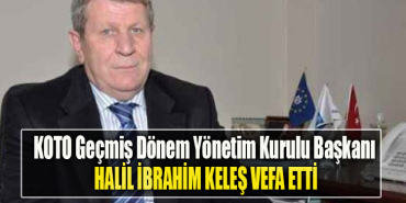 Kocaeli Ticaret Odası Geçmiş Dönem Yönetim Kurulu Başkanı Halil İbrahim Keleş vefat etti