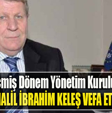 Kocaeli Ticaret Odası Geçmiş Dönem Yönetim Kurulu Başkanı Halil İbrahim Keleş vefat etti