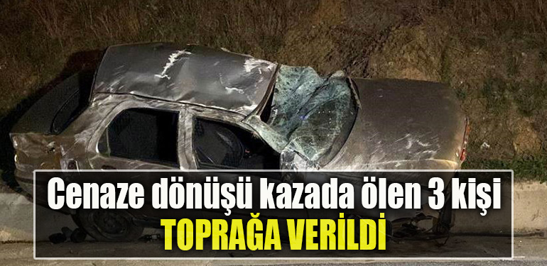 Kocaeli' de Cenaze dönüşü kazada ölen 3 kişi toprağa verildi