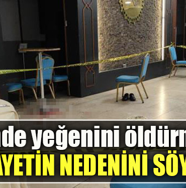 Kocaeli' de Düğünde yeğenini öldürmüştü, cinayetin nedenini söyledi