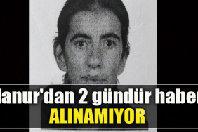 Kocaeli' de Elanur'dan 2 gündür haber alınamıyor