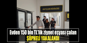Kocaeli' de Evden 150 bin TL'lik ziynet eşyası çalan şüpheli yakalandı