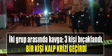 Kocaeli' de İki grup arasında kavga 3 kişi bıçaklandı, bir kişi de kalp krizi geçirdi