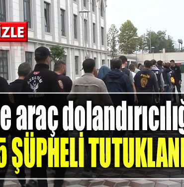 Kocaeli' de İkiz çekle araç dolandırıcılığı yapan 15 şüpheli tutuklandı