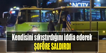 Kocaeli' de Kendisini sıkıştırdığını iddia ederek şoföre saldırdı