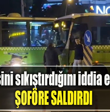 Kocaeli' de Kendisini sıkıştırdığını iddia ederek şoföre saldırdı
