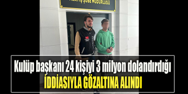 Kocaeli' de Kulüp başkanı 24 kişiyi 3 milyon dolandırdığı iddiasıyla gözaltına alındı