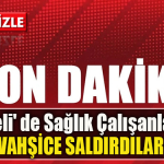 Kocaeli' de Sağlık Çalışanlarına vahşice saldırdılar