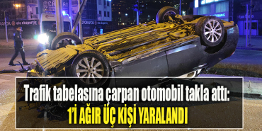 Kocaeli' de Trafik tabelasına çarpan otomobil takla attı 1'i ağır 3 yaralı