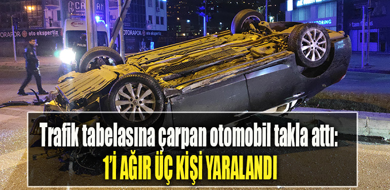 Kocaeli' de Trafik tabelasına çarpan otomobil takla attı 1'i ağır 3 yaralı