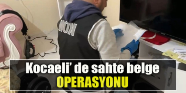 Kocaeli' de Yabancı uyruklu şahıslara usulsüz ve sahte belgelerle geçici ikamet çıkaran şüphelilere eş zamanlı operasyon
