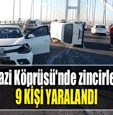 Osmangazi Köprüsü'nde zincirleme kaza 9 yaralı