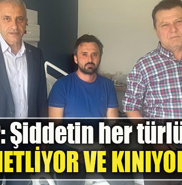 Türk Sağlık Sen Kocaeli Şube Başkanı Ömer Çeker Şiddetin her türlüsünü lanetliyor ve kınıyoruz
