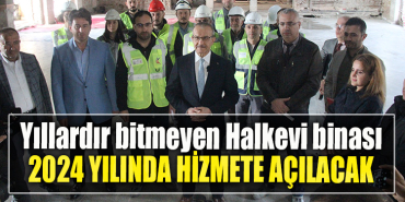 Yıllardır bitmeyen Halkevi binası 2024 yılında hizmete açılacak