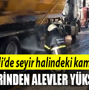 kocaeli kamyon yangın