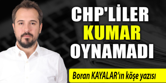 CHP’liler kumar oynamadı