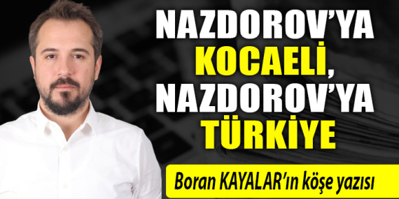 Nazdorov’ya Kocaeli, nazdorov’ya Türkiye