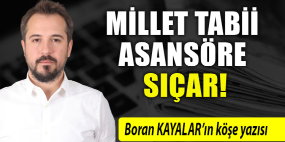 MİLLET TABİİ ASANSÖRE SIÇAR!