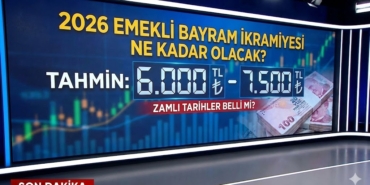 Emekli Bayram İkramiyesi Ne Kadar Olacak Zamlı İkramiye Tarihleri Belli mi