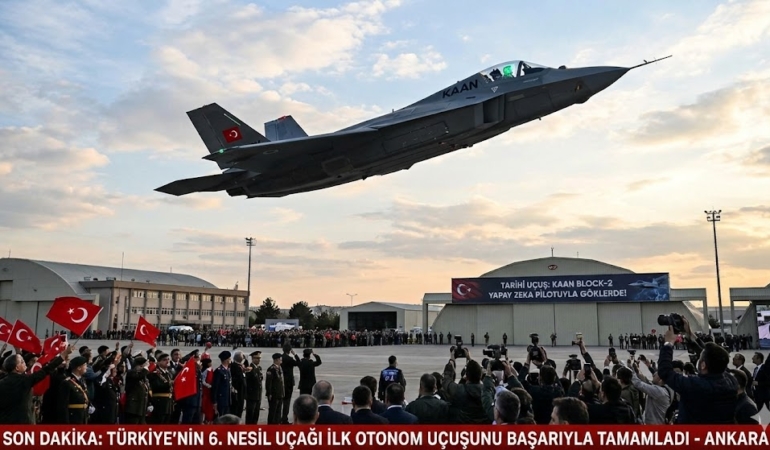 Gökyüzünde Türk İmzası 6. Nesil KAAN Yapay Zeka Pilotuyla İlk Uçuşunu Yaptı