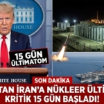 Trump’tan İran’a Nükleer Ültimatomu!