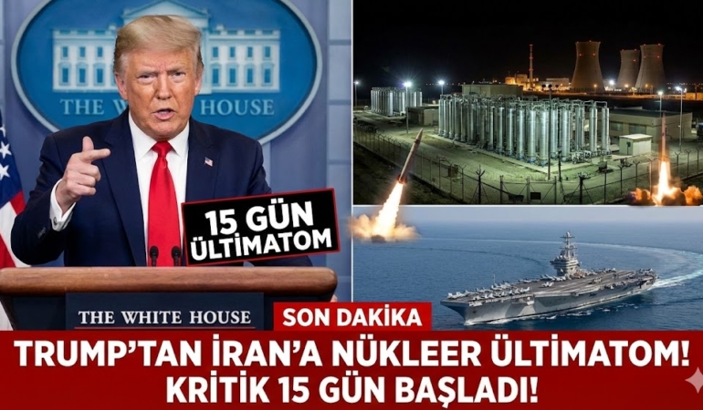 Trump’tan İran’a Nükleer Ültimatomu!