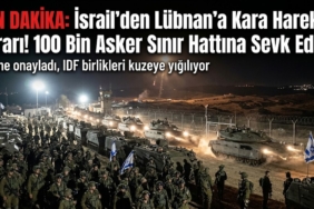 İsrail'den Lübnan'a Kara Harekatı Kararı! 100 Bin Asker Sınır Hattına Sevk Edildi
